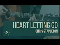 Chris Stapleton - Heart Letting Go (solo)
