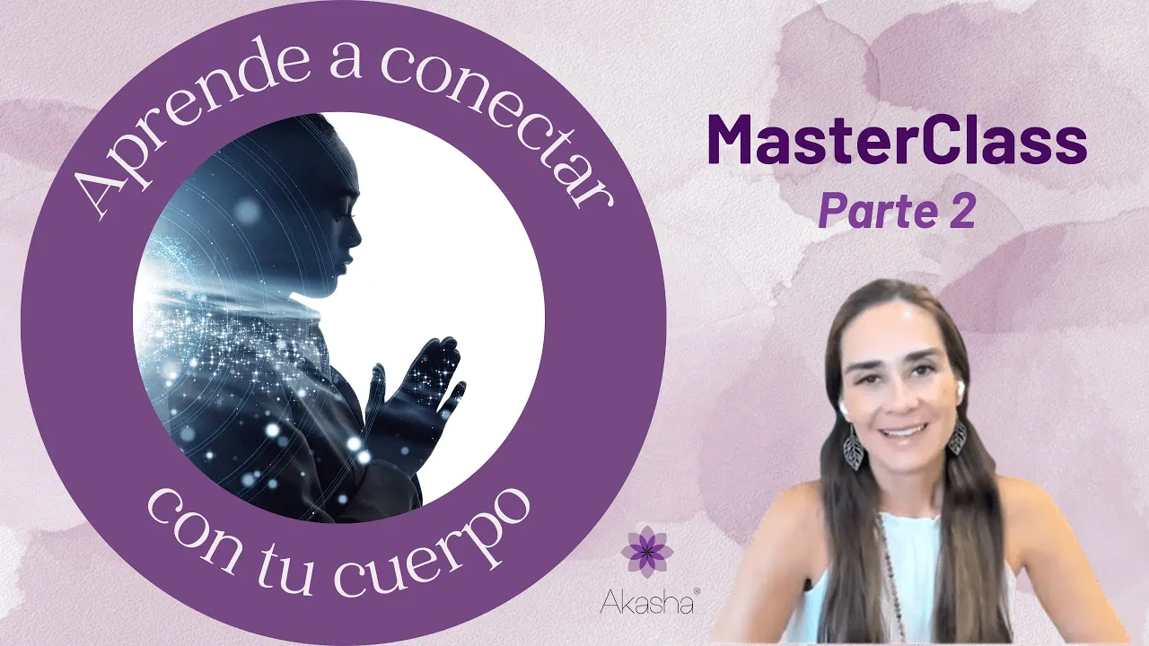 MasterClass Aprende a conectar con tu cuerpo parte 2