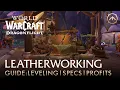 Dragonflight Leatherworking Guide How to level which specializations to pick where the gold is