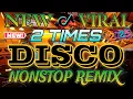 VIRAL TIKTOK DISCO NONSTOP REMIX 2025 🔥 2 TIMES - DISCO REMIX | DJ RB ORAGON