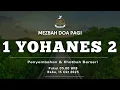 Download Lagu 1 Yohanes 2 | Mezbah Doa Pagi (Penyembahan \u0026 Khotbah Berseri)