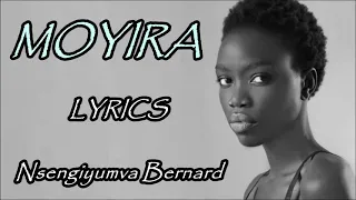 moyira lyrics nsengiyumva bernard karahanyuze