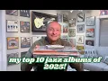 Lagu Mijn 10 favoriete jazzalbums van 2025 🔥 | Gerangschikt