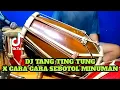 Download Lagu DJ TANG TING TUNG X GARA GARA SEBOTOL MINUMAN Koplo Viral Tiktok COVER Kendang Rampak
