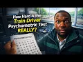 How Hard Is the Train Driver Psychometric Test Really