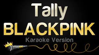 BLACKPINK Tally Karaoke Version 