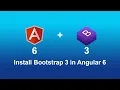 How to install Bootstrap 3 in Angular 6