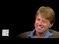 Robert Redford on Acting and Living A Charlie Rose Global Conversation
