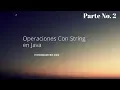 Operaciones con String en Java parte 2