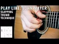 Download Lagu Play Like: John Mayer | Slapping thumb technique