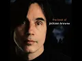 Somebody's Baby - Jackson Browne