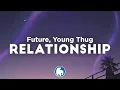Download Lagu Young Thug, Future - Relationship (Clean - Lyrics)