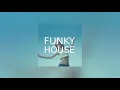 FUNKY DANCIN’ HOUSE #10 - COEO, Crazy P, Bellaire, Luca Debonaire, …