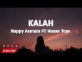 Happy Asmara feat Hasan Toys - Kalah (Lirik Lagu)