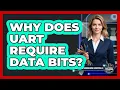 Why Does UART Require Data Bits