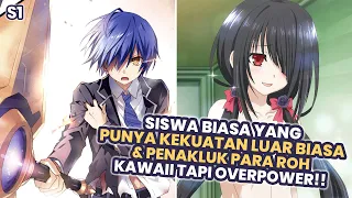 siswa biasa yang punya kekuatan roh luarbiasa alur cerita anime date a live
