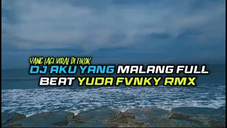 Download DJ AKU YANG MALANG YUDA FVNKY VIRAL TIKTOK TERBARU 2022 MP3