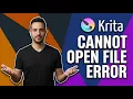 Krita Cannot Open File Error Easy Fix Guide
