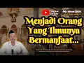 Lagu Menjadi Orang Yang Ilmunya Manfaat | Gus Baha