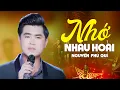 Download Lagu Nhớ Nhau Hoài - Phú Quí | Nhạc Bolero Trữ Tình Hay Tê Tái (Official Music Video)