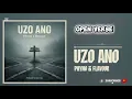 Uzo ano Phyno x Flavour  Open verse 
