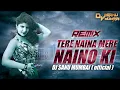 Download Lagu Tere Naina Mere Naino Ki ( Remix ) | Dj sanu Mumbai | Salman Khan \u0026 Rambha |