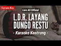 Download Lagu L D R Layang Dungo Restu (KARAOKE KENTRUNG) - Loro Ati Official (Keroncong | Koplo Akustik)