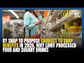 KY lawmakers to propose changes to SNAP benefits in 2026 may limit processed foods and drinks