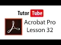 Adobe Acrobat Pro Tutorial - Lesson 32