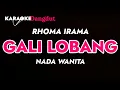 Download Lagu GALI LOBANG - Karaoke Dangdut Nada Wanita [ RHOMA IRAMA ]