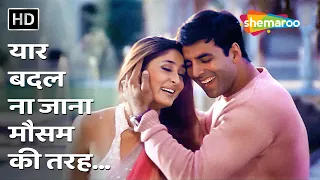 Yaar Badal Na Jaana Mausam Ki Tarah | Talaash: The Hunt Begins (2003) | Akshay Kumar, Kareena Kapoor