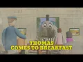 Download Lagu Thomas Comes To Breakfast