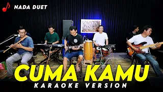 cuma kamu karaoke nada duet versi orkes dangdut koplo jaranan high quality audio