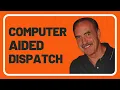 Computer Aided Dispatch