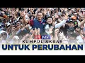 Lagu LIVE EVENT: KUMPUL AKBAR UNTUK PERUBAHAN, 10 FEBRUARI 2024