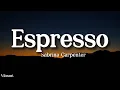 Download Lagu Sabrina Carpenter - Espresso (Lyrics)
