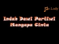 Download Lagu Indah Dewi Pertiwi - Mengapa Cinta (Lagu Karaoke Lirik Tanpa Vokal) by Me-Lody App