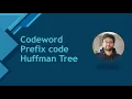 Codeword Prefix Code Huffman Tree Fixed Length Coding