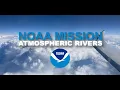 NOAA Mission Atmospheric Rivers