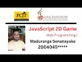 JavaScript 2D Game Development Java Institute Maduranga Senanayake