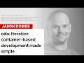 odo Iterative container-based development made simple DevNation Tech Talk