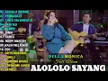 Download Lagu DELLA MONICA - ALOLOLO SAYANG - PEMBASILET || DELLA MONICA FULL ALBUM TERBARU