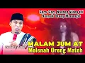 Download Lagu GARA-GARA MALAM JUM AT ‼️ Ceramah KH KHOLIL YASIN Terbaru Full Tentang Oreng Mateh