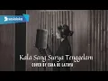 Download Lagu KALA SANG SURYA TENGGELAM | EGHA DE LATOYA