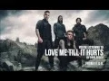 Download Lagu Papa Roach - Love Me Till It Hurts (Audio Stream)