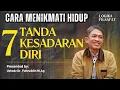 Download Lagu Cara Menikmati Hidup l 7 Tanda Orang yang Sadar akan Dirinya | Dr. Fahruddin Faiz, S.Ag M.Ag