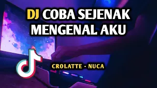 dj coba sejenak mengenal aku bukan tak mungkin viral tiktok remix full bass terbaru 2022
