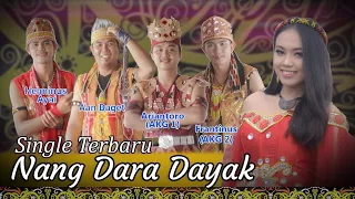 Download Nang Dara Dayak - Aan Baget, Helminus Ayai, Ariantoro, Frantinus (Official Video) MP3