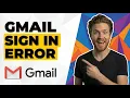 Fix Gmail Sign In Error Easy Step-By-Step Guide