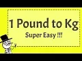 1 Pound to Kg - SUPER EASY